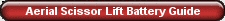 Aerial Scissor Lift Battery Guide